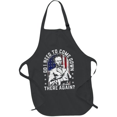 Do I Need To Come Down There Again General Sherman Full-Length Apron With Pockets