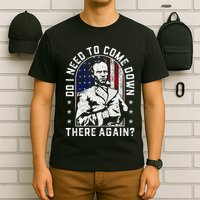 Do I Need To Come Down There Again General Sherman T-Shirt