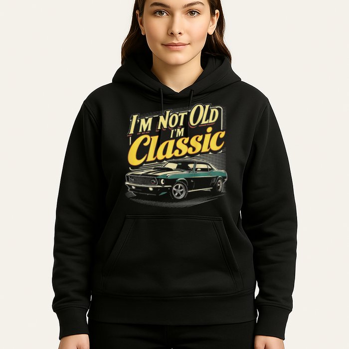 Design I'm Not Old I'm Classic Vintage Car Hoodie