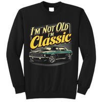 Design I'm Not Old I'm Classic Vintage Car Sweatshirt