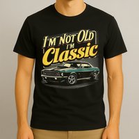 Design I'm Not Old I'm Classic Vintage Car T-Shirt