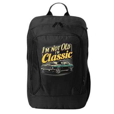 Design I'm Not Old I'm Classic Vintage Car City Backpack