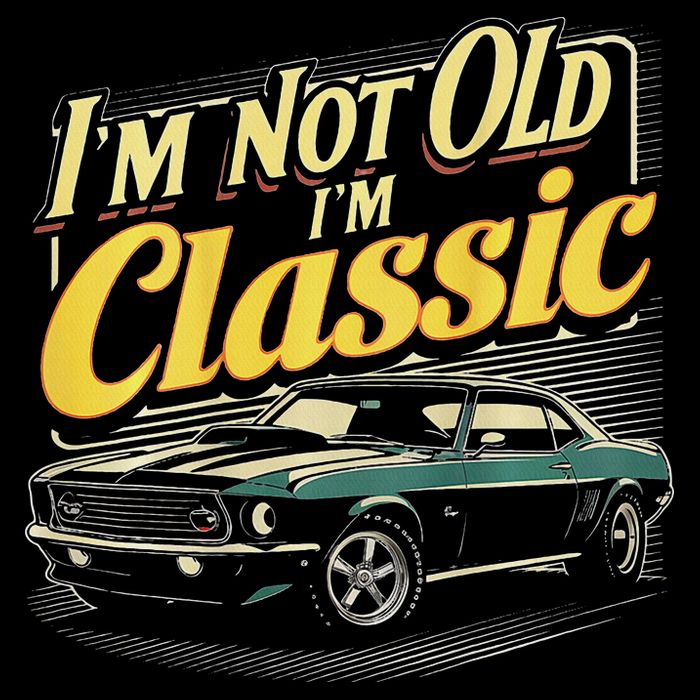 Design I'm Not Old I'm Classic Vintage Car Button