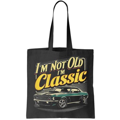 Design I'm Not Old I'm Classic Vintage Car Bag
