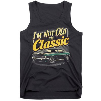 Design I'm Not Old I'm Classic Vintage Car Tank Top