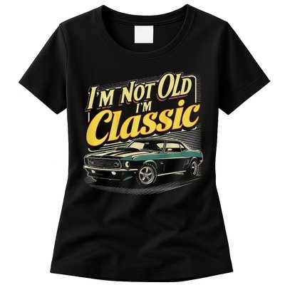 Design I'm Not Old I'm Classic Vintage Car Womens T-Shirt