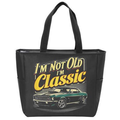 Design I'm Not Old I'm Classic Vintage Car Zip Tote Bag