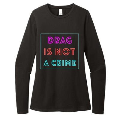 Drag Is Not A Crime Support Drag Queens LGBTQ Rights Pride Womens CVC Long Sleeve Shirt