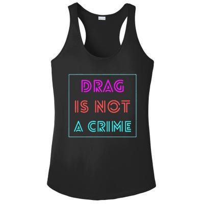 Drag Is Not A Crime Support Drag Queens LGBTQ Rights Pride Ladies PosiCharge Competitor Racerback Tank