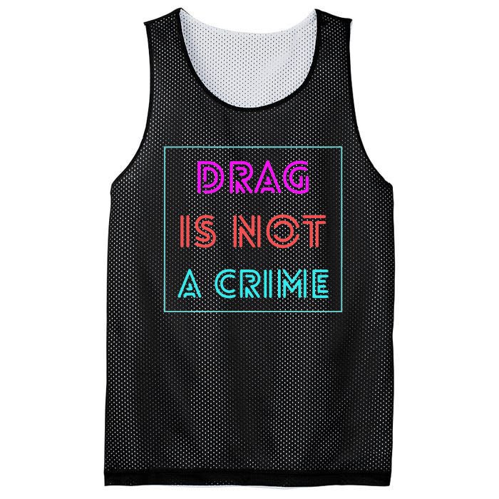 Drag Is Not A Crime Support Drag Queens LGBTQ Rights Pride Mesh Reversible Basketball Jersey Tank