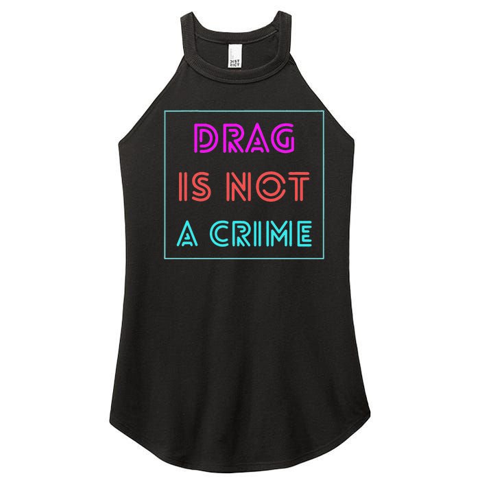 Drag Is Not A Crime Support Drag Queens LGBTQ Rights Pride Women's Perfect Tri Rocker Tank