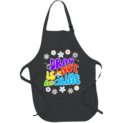 Drag is not a crime support drag queens Full-Length Apron With Pockets