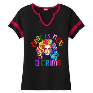 Drag Is Not A Crime Fabulous Drag Queen LGBTQ Equality Pride Ladies Halftime Notch Neck Tee