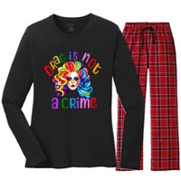 Drag Is Not A Crime Fabulous Drag Queen LGBTQ Equality Pride Women's Long Sleeve Flannel Pajama Set 