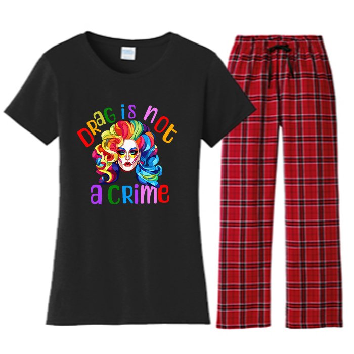 Drag Is Not A Crime Fabulous Drag Queen LGBTQ Equality Pride Women's Flannel Pajama Set