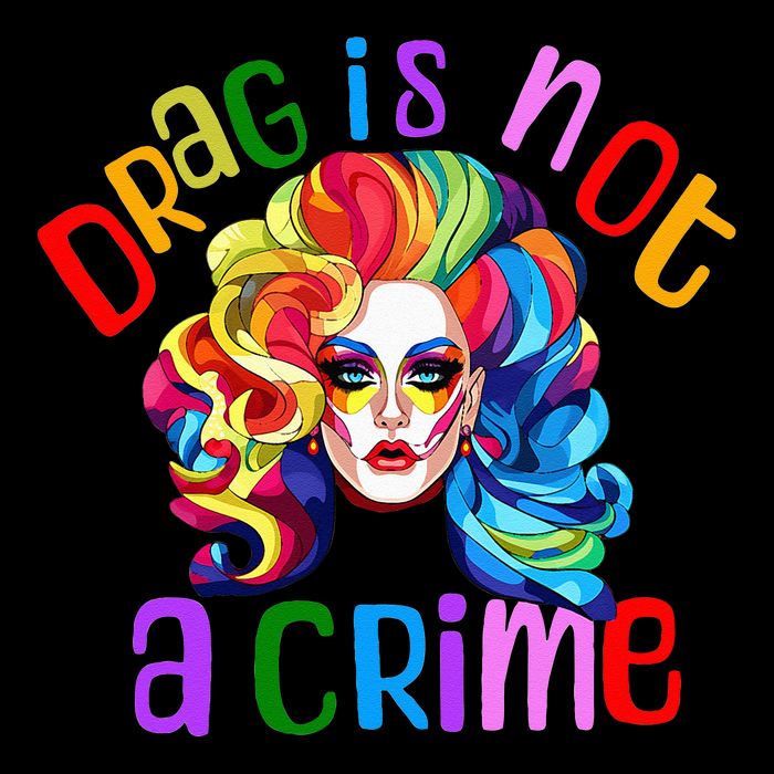 Drag Is Not A Crime Fabulous Drag Queen LGBTQ Equality Pride Cooling Performance Long Sleeve Crew