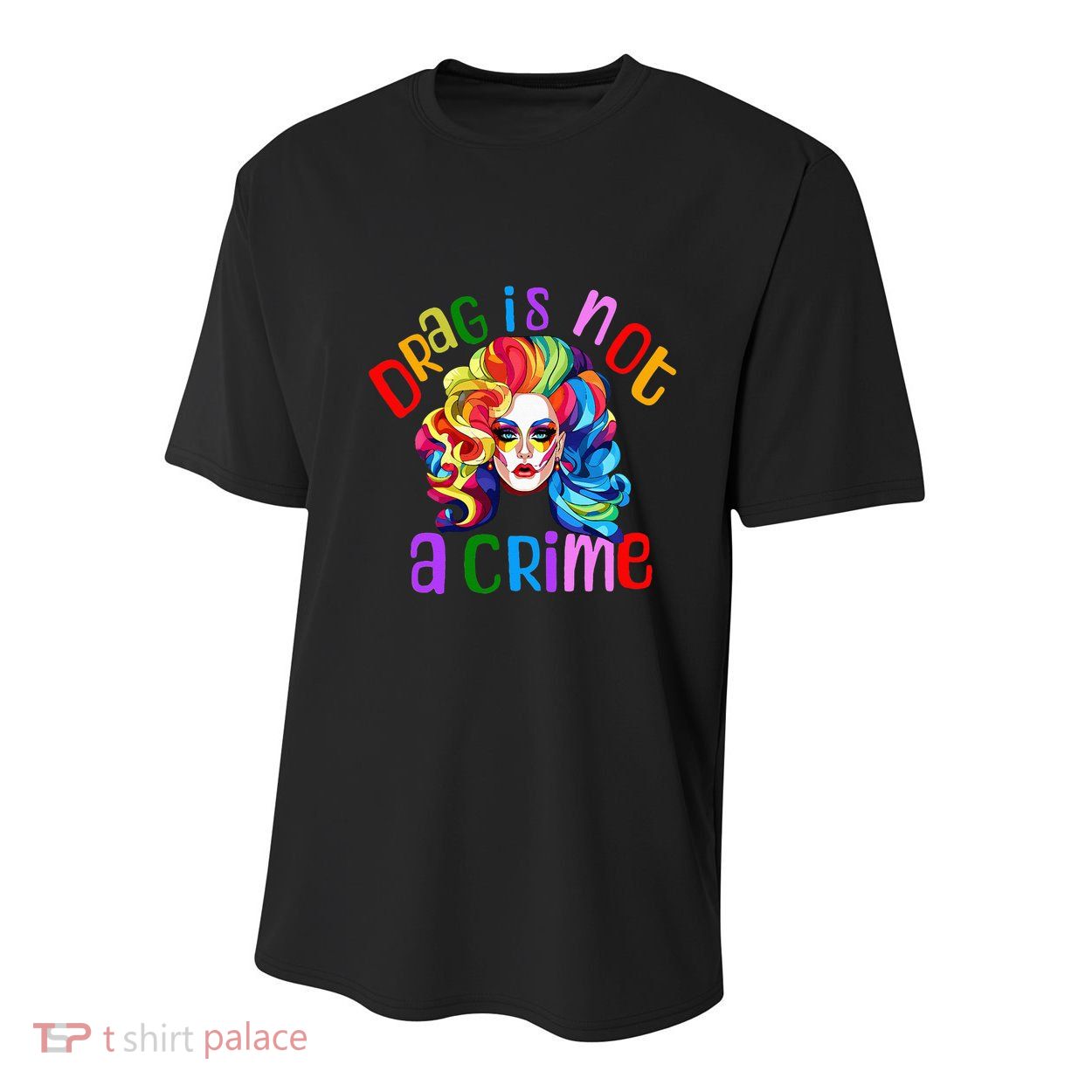 Drag Is Not A Crime Fabulous Drag Queen LGBTQ Equality Pride Youth Performance Sprint T-Shirt