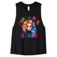 Drag Is Not A Crime Fabulous Drag Queen LGBTQ Equality Pride Women's Racerback Cropped Tank