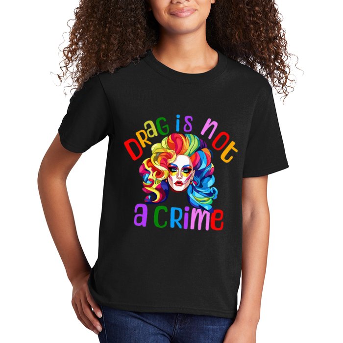 Drag Is Not A Crime Fabulous Drag Queen LGBTQ Equality Pride Kids T-Shirt