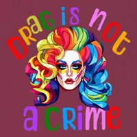 Drag Is Not A Crime Fabulous Drag Queen LGBTQ Equality Pride 16oz Travel Tumbler