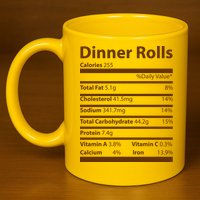 Dinner Rolls Nutritional Facts Funny Thanksgiving 11oz C Handle Ceramic Mug
