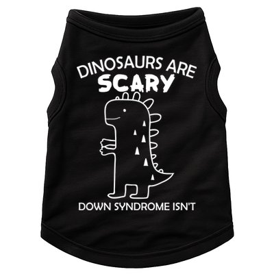Dinosaurs Are Scary Down Syndrome isn't Doggie Tank