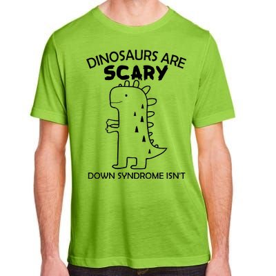 Dinosaurs Are Scary Down Syndrome isn't1 Adult ChromaSoft Performance T-Shirt