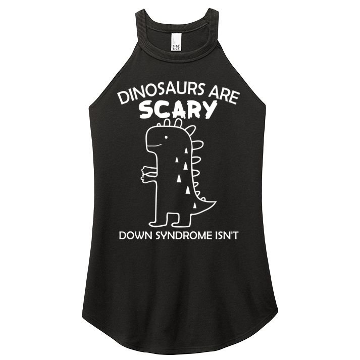 Dinosaurs Are Scary Down Syndrome isn't1 Women's Perfect Tri Rocker Tank