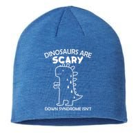 Dinosaurs Are Scary Down Syndrome isn't1 Sustainable Beanie