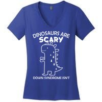 Dinosaurs Are Scary Down Syndrome isn't1 Women's V-Neck T-Shirt