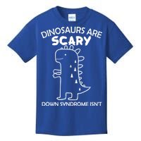 Dinosaurs Are Scary Down Syndrome isn't1 Kids T-Shirt