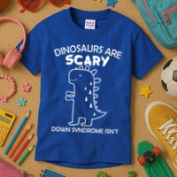 Dinosaurs Are Scary Down Syndrome isn't1 Kids T-Shirt