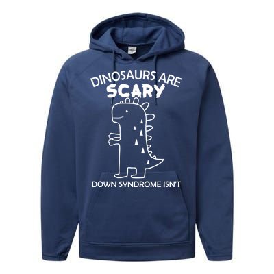 Dinosaurs Are Scary Down Syndrome isn't1 Performance Fleece Hoodie