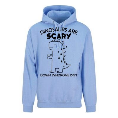 Dinosaurs Are Scary Down Syndrome isn't1 Unisex Surf Hoodie