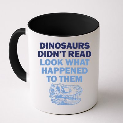 Dinosaurs Didn't Read Mug