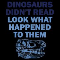 Dinosaurs Didn't Read Mug