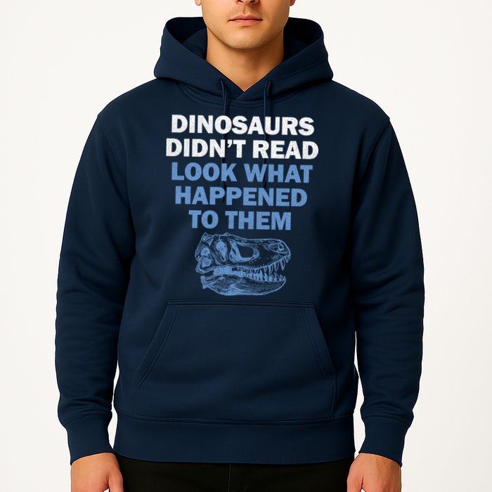 Dinosaurs Didn't Read Hoodie