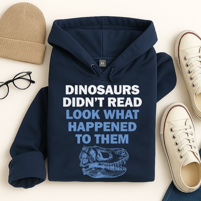 Dinosaurs Didn't Read Hoodie