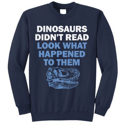 Dinosaurs Didn't Read Sweatshirt