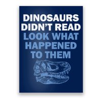 Dinosaurs Didn't Read Poster