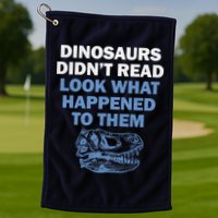 Dinosaurs Didn't Read Golf Towel