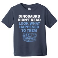 Dinosaurs Didn't Read Toddler T-Shirt