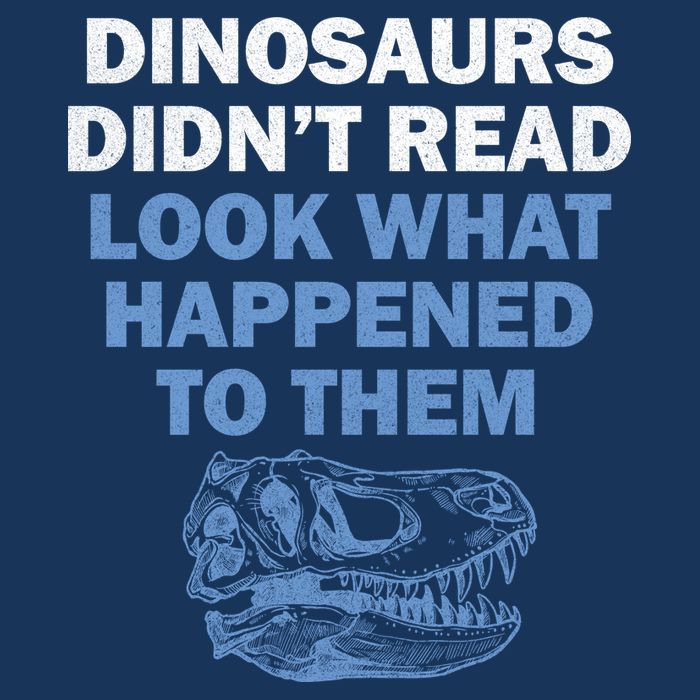 Dinosaurs Didn't Read Ladies Long Sleeve Shirt