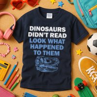 Dinosaurs Didn't Read Kids T-Shirt