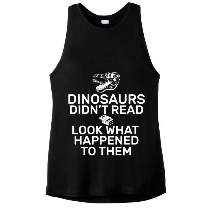 Dinosaurs Didn't Read Look What Happened To Them Ladies PosiCharge Tri-Blend Wicking Tank