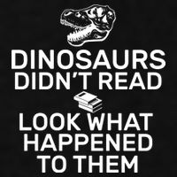 Dinosaurs Didn't Read Look What Happened To Them Ladies PosiCharge Tri-Blend Wicking Tank
