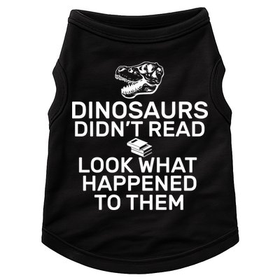 Dinosaurs Didn't Read Look What Happened To Them Doggie Tank