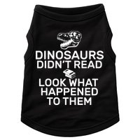 Dinosaurs Didn't Read Look What Happened To Them Doggie Tank