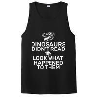 Dinosaurs Didn't Read Look What Happened To Them PosiCharge Competitor Tank