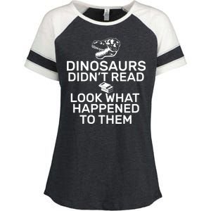 Dinosaurs Didn't Read Look What Happened To Them Enza Ladies Jersey Colorblock Tee